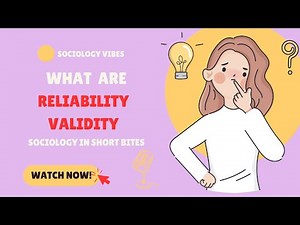 What are Reliability & Validity? | Introduction to Sociology | Social Research |