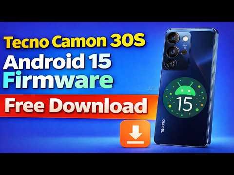 Tecno Camon 30S Android 15 Firmware Free Download Tested File No Password Lock