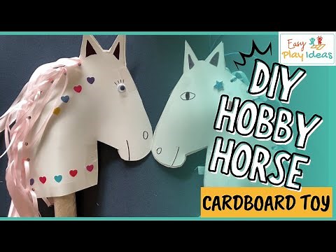 PLAY IDEAS | Cardboard Craft Ideas: How to Make a Cardboard Hobby Horse