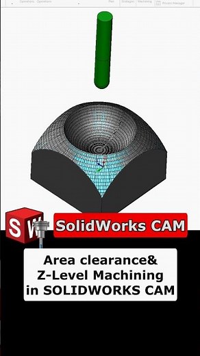 Area Clearance & Z-Level Toolpaths | SOLIDWORKS CAM