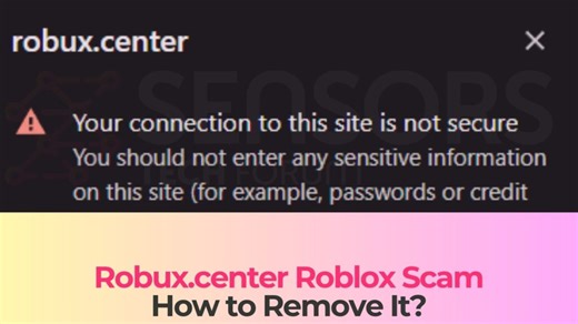 Robux.center Roblox Scam - Removal Guide [Solved]