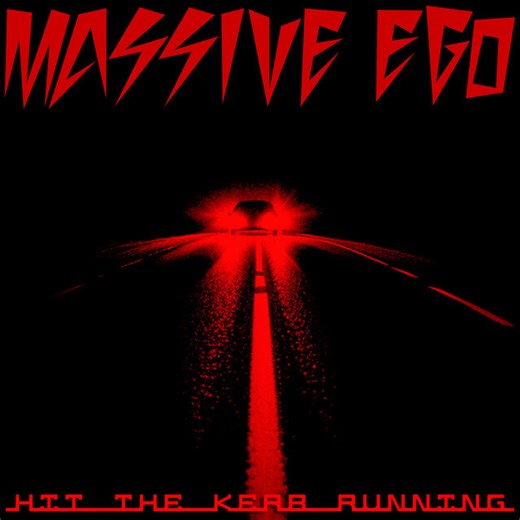 Massive Ego - Hit The Kerb Running Lyrics