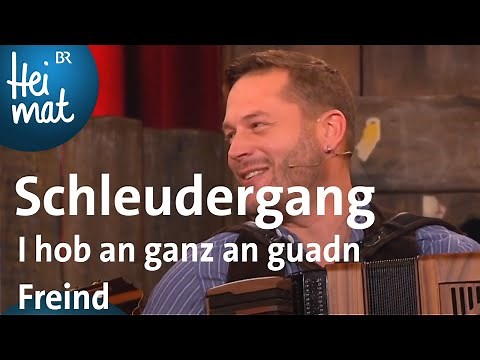 Schleudergang: I hob an ganz an guadn Freind | Brettl-Spitzen | BR Heimat - die beste Volksmusik