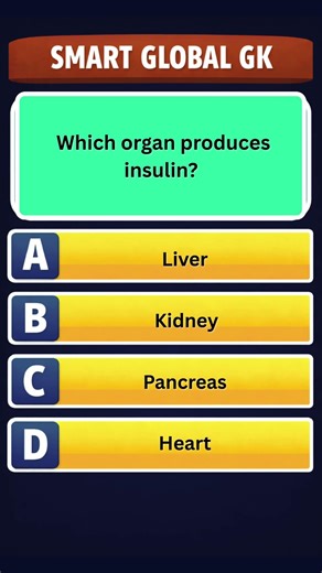 Which organ produces insulin | SmartGlobalGK | GK Quiz