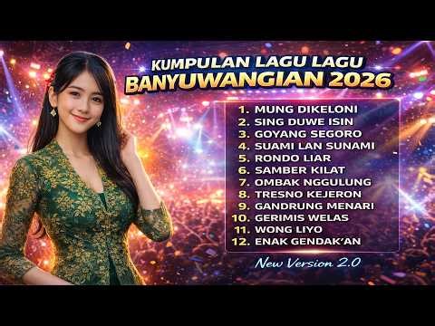 TERBARU KUMPULAN LAGU BANYUWANGI 2026 🔥 MUNG DIKELONI, SING DUWE ISIN | BANYUWANGIAN VIRAL
