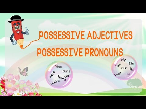 Possessive Adjectives & Possessive Pronouns