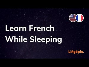 Learn French While Sleeping | Lingopie