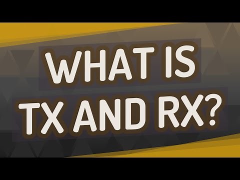 What is Tx and Rx?