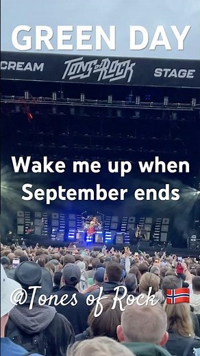 Wake me up when September ends by GREEN DAY @ Tones of Rock - LIVE in OSLO!
