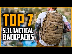Best 5.11 Tactical Backpacks 2024 | Top 7 Best 5.11 Tactical Backpacks on Amazon