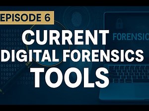 Episode 6: Essential Digital Forensics Tools You Need to Know