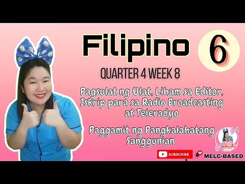 FILIPINO 6 QUARTER 4 WEEK 8-Pagsulat ng Ulat, Liham sa Editor, Paggamit ng Pangkalahatang Sanggunian