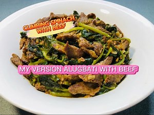TRY MY VERSION IT'S SO DELICIOUS CLIMB SPINACH ALUGBATI WITH BEEF RECIPE || Fili Fusion's Kitchen