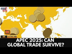 What is APEC? Global Trade Forum Explained & Its 2025 Challenges | Tariffs | WTO | 4K | N18G
