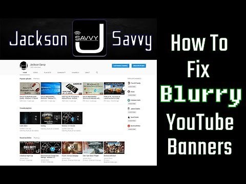 How to Fix Blurry YouTube Banners