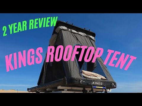 Kings Rooftop Tent 2-Year Review: Durability, Comfort & Adventure