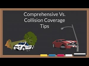 Comprehensive Vs. Collision Coverage Tips