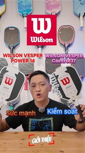 Trên tay 2 cây vợt mới ra mắt của Wilson🔥 - Wilson Vesper Power 14 - Wilson Vesper Control 17 Và ai sẽ phù hợp với 2 cây vợt này ✅ #Pickleballshopvn #Wilson | PICKLEBALLSHOP.vn