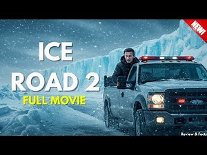 ICE ROAD 2: Vengeance (2025) | Full Movie | Liam Neeson’s Cold-Blooded Comeback | Review & Facts