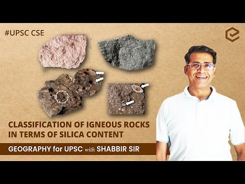 Classification of Igneous Rocks in terms of Silica Content | Geography for UPSC | Edukemy