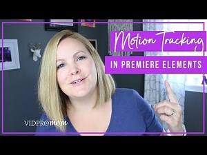 Motion Tracking in Adobe Premiere Elements 2018