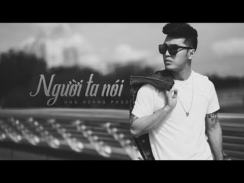 Người Ta Nói - Ưng Hoàng Phúc | Audio Video