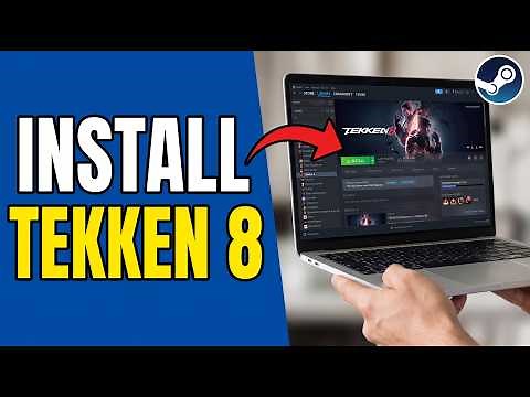 How to Download and Install Tekken 8 on PC or Laptop