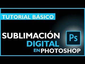SUBLIMACIÓN EN PHOTOSHOP
