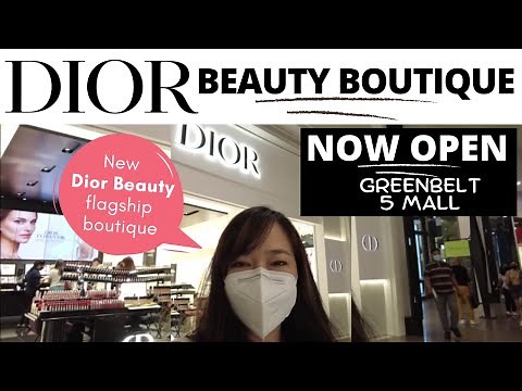Dior Beauty Flagship Boutique Greenbelt 5 | Dior Greenbelt 5 Now Open