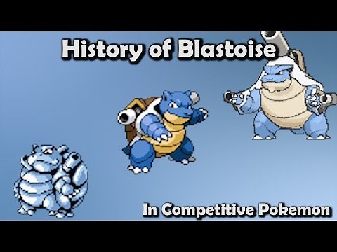 BLASTOISE ISN'T SO GREAT?? - History of Blastoise in Competitive Pokemon (Gen 1-6)