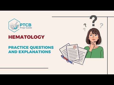 PTCB Practice Questions: Hematology (Real Exam Style Questions with Explanations)