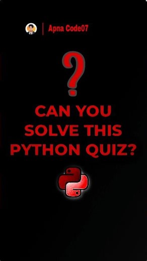 Python Quiz 🔥 | 90% Log Galat Karte Hain!.. #coding @apnacode07 #pythonchallenge