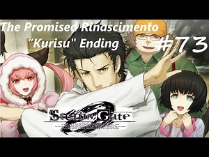 #73 Steins;Gate 0 Walkthrough (Full HD/No Commentary)-The Promised Rinascimento "Kurisu" Ending