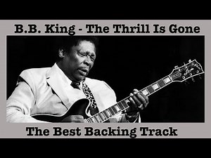 Bm Blues Backing Track - Lead Guitar - In The Style Of B.B.King - In The Style of The Thrill is Gone