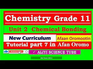 Chemitry Grade 11 Unt 2 Tutorial Part 7 in Afan Oromo
