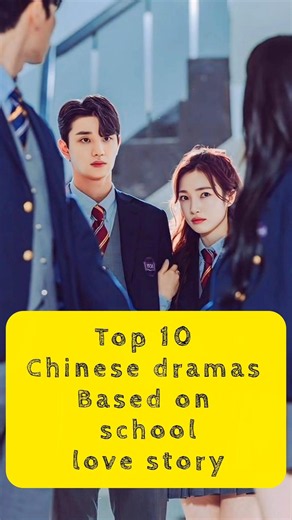 Top 10 Chinese dramas based on school love story #lovestory #trending #viral #shorts #cdrama #2026