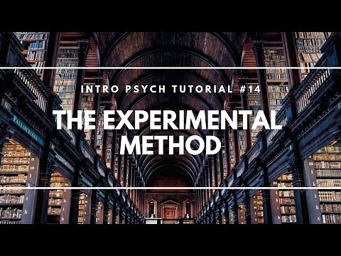 The Experimental Method (Intro Psych Tutorial #14)