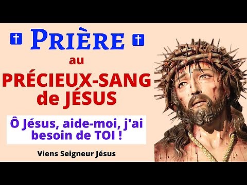 Prière au PRÉCIEUX SANG DE JESUS 🙏 JÉSUS, AIDE-MOI 🙏 Prière Catholique Chrétienne
