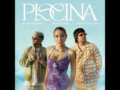 PISCINA - MARIA BECERRA feat. CHENCHO CORLEONE, OVY ON THE DRUMS | Audio (2023)