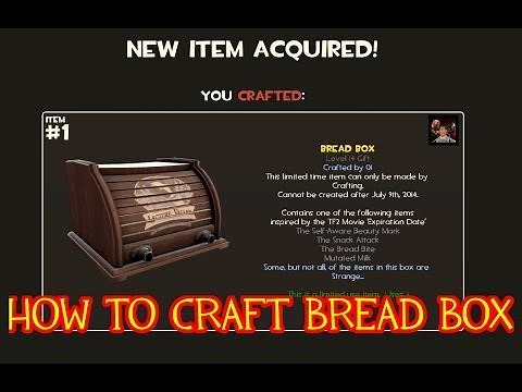 TF2 : How To Craft Bread Box