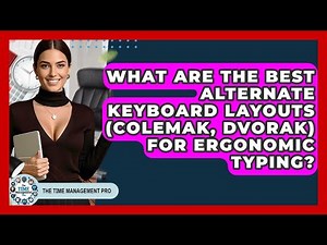 What Are The Best Alternate Keyboard Layouts (Colemak, Dvorak) For Ergonomic Typing?