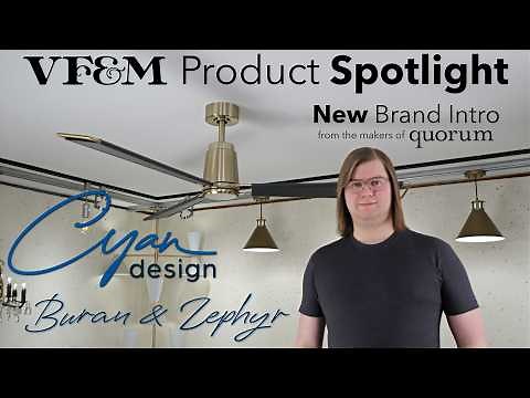 Introducing Cyan Design Ceiling Fans | Buran & Zephyr | VF&M Product Spotlight