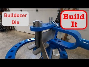 DIY Bulldozer Die for a Compact Bender with Free Download of Weldment Drawing