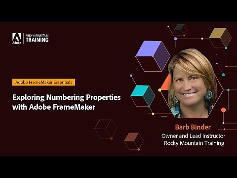 Adobe FrameMaker Essentials – Part 4 – Exploring Numbering Properties – With Barb Binder