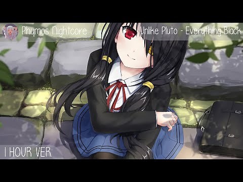 【 Nightcore】→ Everything Black『1 Hour Ver.』