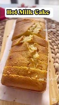 Hot Milk Cake / Spongy Cake