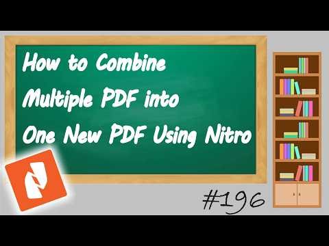 How to Combine Multiple PDF Files into One New PDF File Using Nitro PDF Pro #196