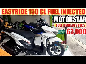 EASYRIDE 150 CL FUEL INJECTED BAGONG MOTOR NG MOTORSTAR 2024 FULL SPECS