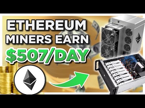 Ethereum miners are EARNING UP TO $507 PER DAY with each mining rig
