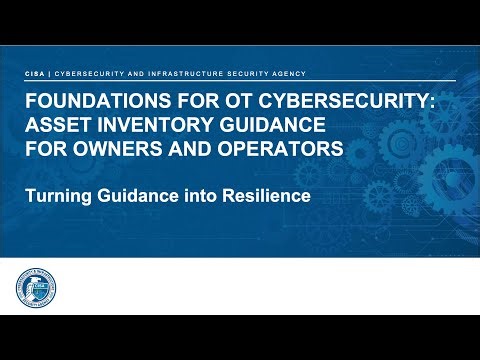CISA’s OT Cybersecurity Webinar: Foundational Steps for Building an OT Asset Inventory